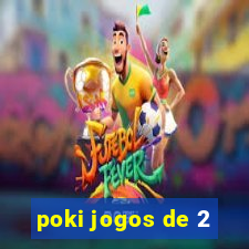 poki jogos de 2